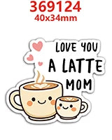 A cute illustration of a coffee cup with steam and the text Love you a latte mom