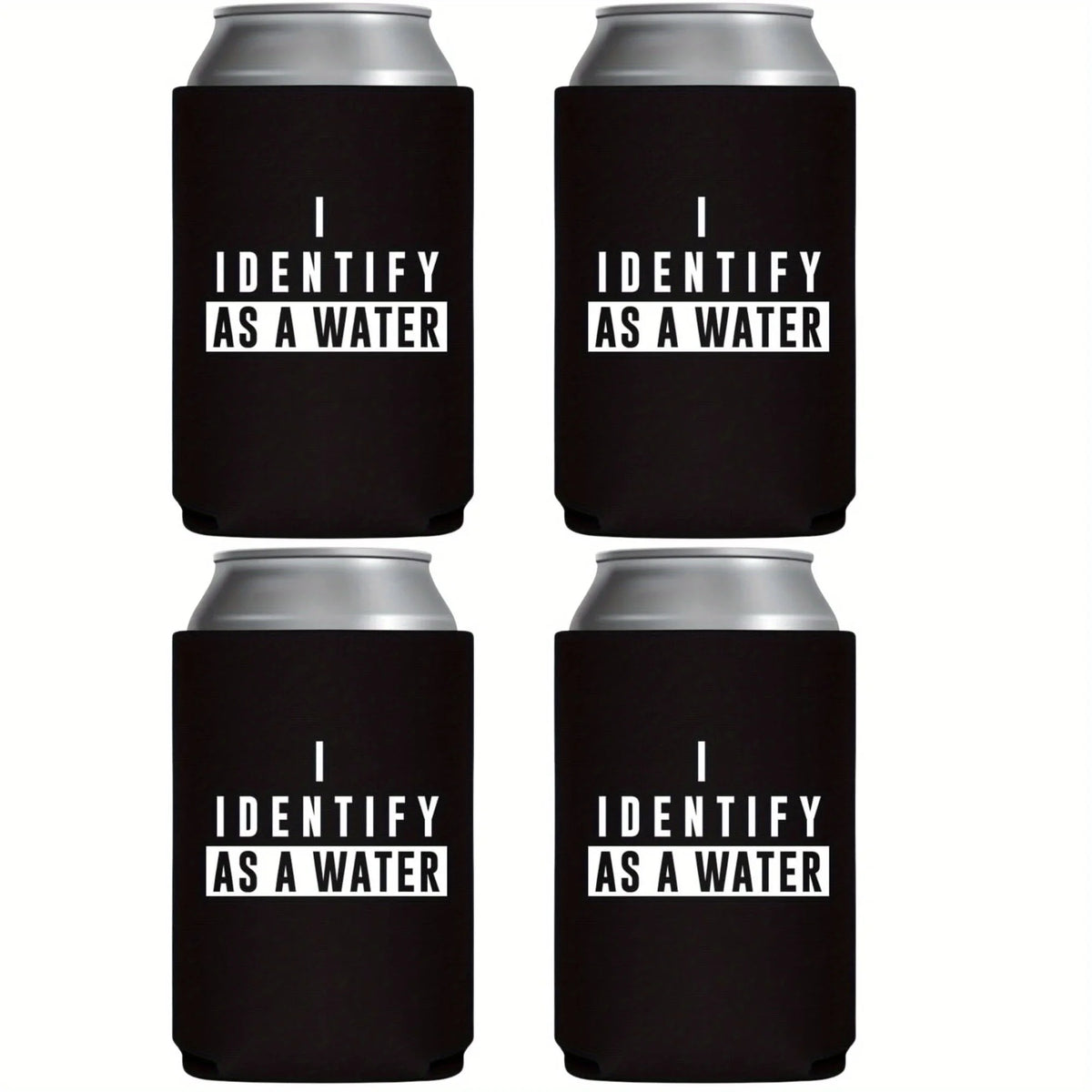 Four black insulated can sleeves with white text that reads Identify as a Water