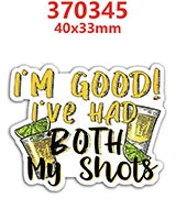 A sticker with the text I'm good I've had both my shots