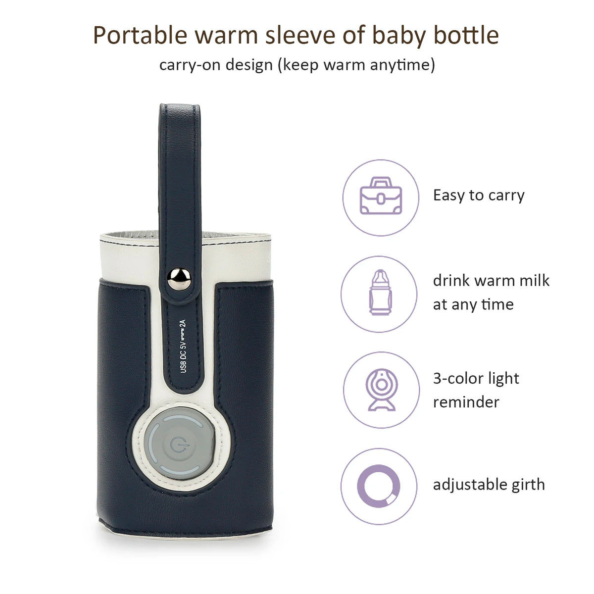 A portable warm sleeve for a baby bottle with a carry-on design featuring a light reminder and adjustable girth.